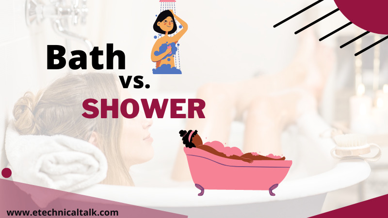 Bath Vs. Shower