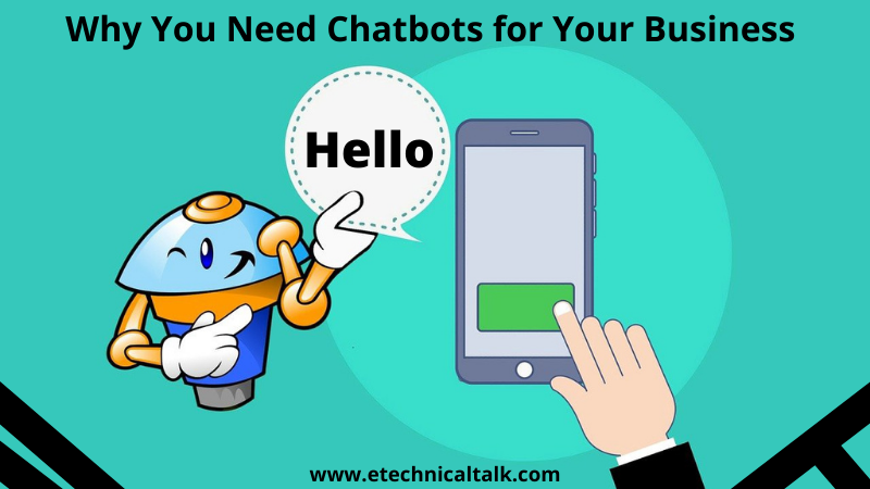Why You Need Chatbots for Your Business