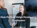 FinTech Helps Developing Employees