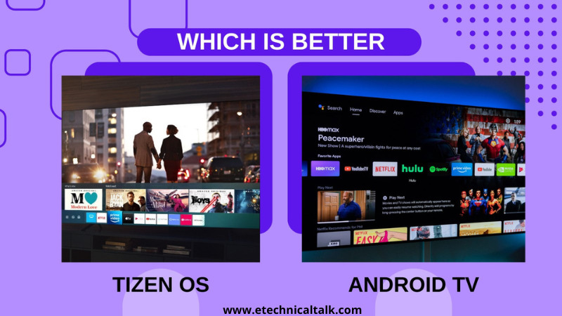 Android TV or Tizen OS